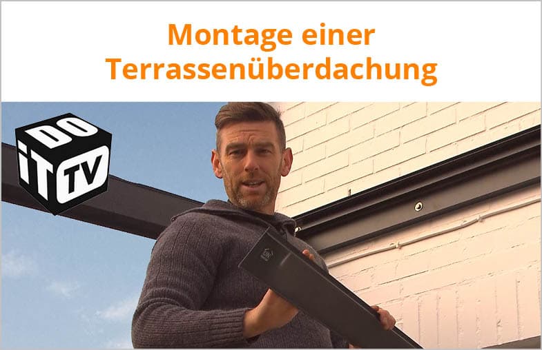 Mit DobbitTV ist die Montage einer Terrassenüberdachung ein Kinderspiel